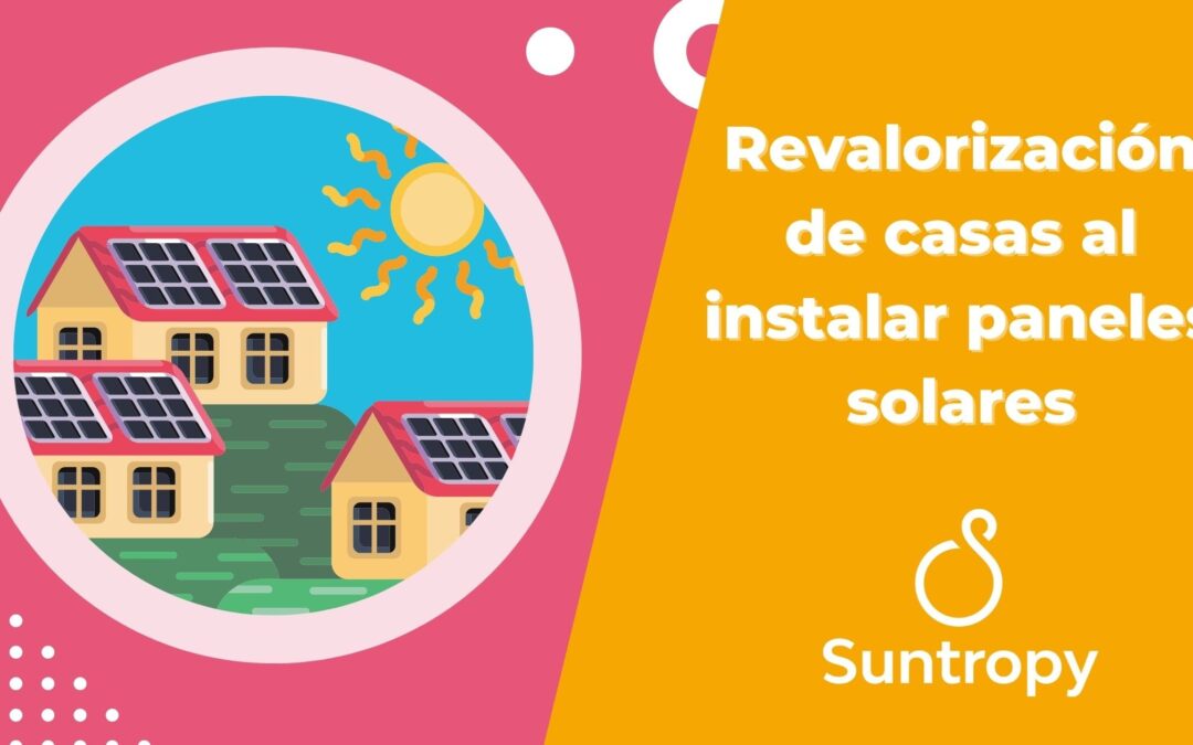 Revalorización de casas al instalar paneles solares