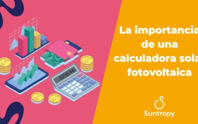 La importancia de una  calculadora solar fotovoltaica 