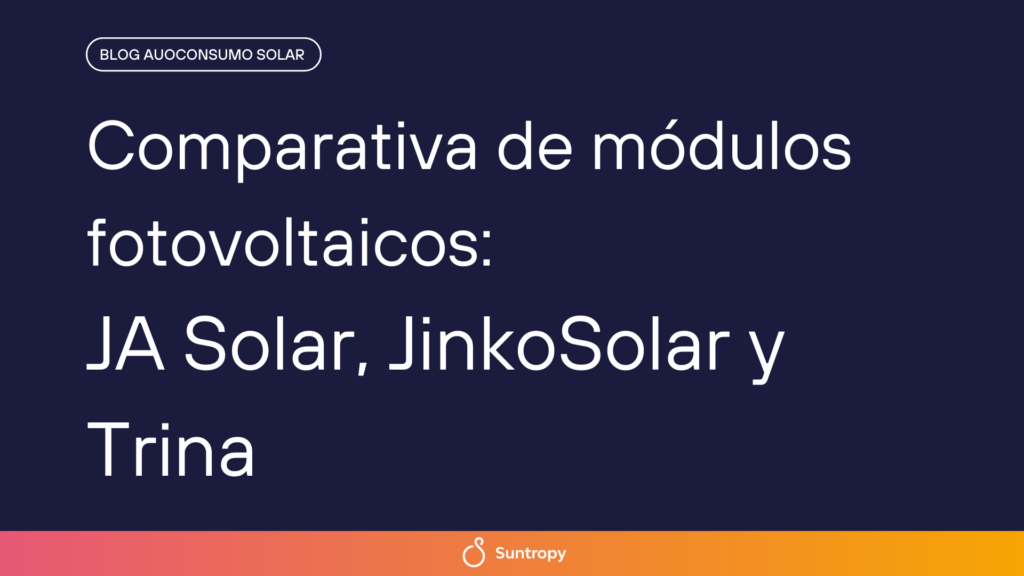 alt"comparativa-de-módulos-fotovoltaicos-JASolar-JinkoSolar-Trina"