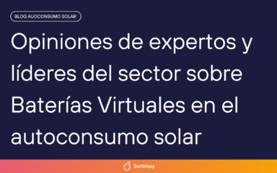Opiniones de expertos y líderes del sector sobre Baterías Virtuales en el autoconsumo solar