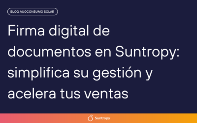 Firma digital de documentos en Suntropy: Simplifica su gestión y acelera tus Ventas