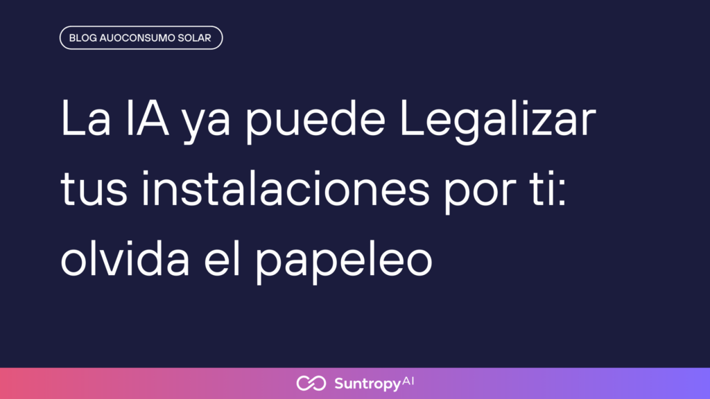 alt"La-IA-ya-puede-Legalizar-tus-instalaciones-por-ti-olvida-el-papeleo"